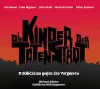 Die Kinder der toten Stadt: Musikdrama gegen das Vergessen